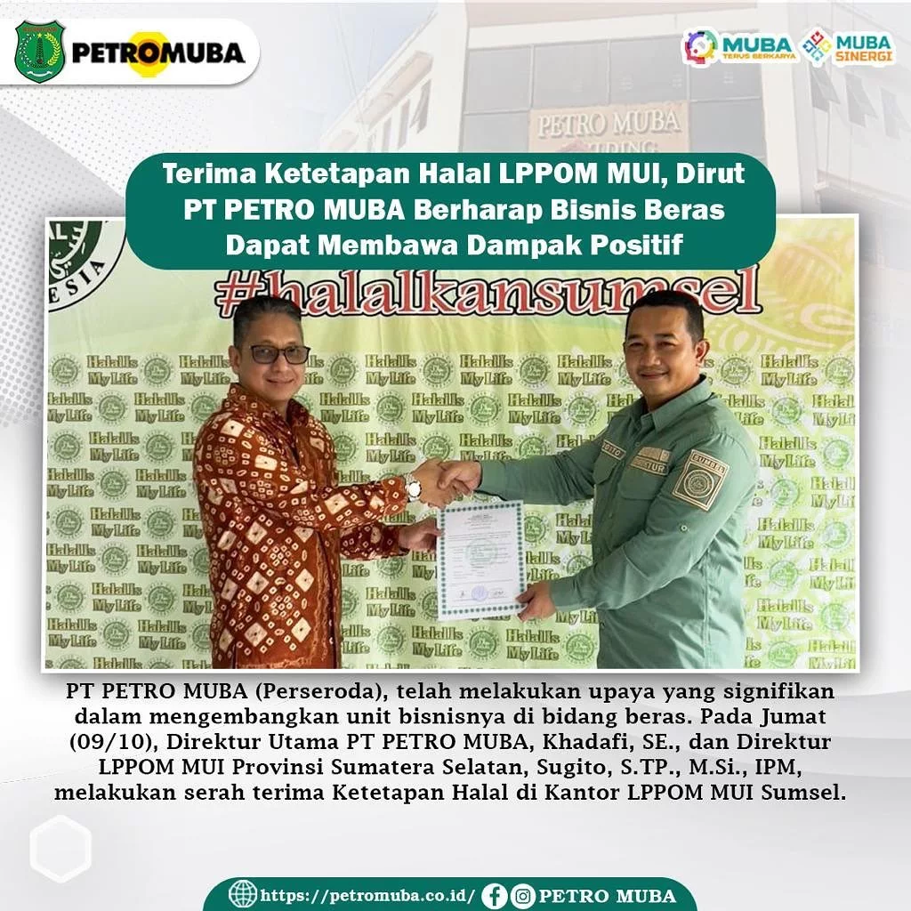 Terima Ketetapan Halal LPPOM MUI, Dirut PT PETRO MUBA Berharap Bisnis Beras Dapat Membawa Dampak Positif
